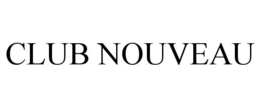 CLUB NOUVEAU trademark