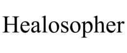 HEALOSOPHER trademark