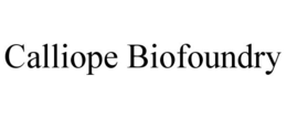 CALLIOPE BIOFOUNDRY trademark