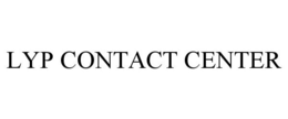 LYP CONTACT CENTER trademark
