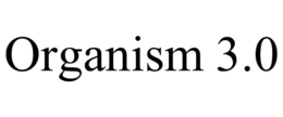 ORGANISM 3.0 trademark