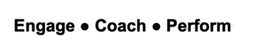 ENGAGE ·COACH· PERFORM trademark