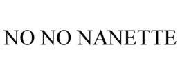 NO NO NANETTE trademark