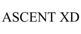 ASCENT XD trademark