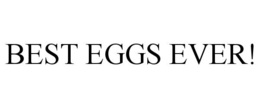 BEST EGGS EVER! trademark
