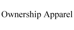 OWNERSHIP APPAREL trademark