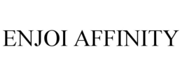 ENJOI AFFINITY trademark