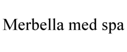 MERBELLA MED SPA trademark
