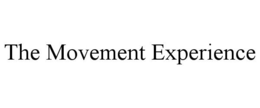 THE MOVEMENT EXPERIENCE trademark