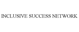 INCLUSIVE SUCCESS NETWORK trademark