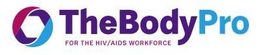 THE BODY PRO FOR THE HIV/AIDS WORKFORCE trademark