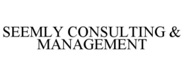 SEEMLY CONSULTING & MANAGEMENT trademark