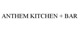 ANTHEM KITCHEN + BAR trademark