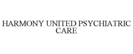 HARMONY UNITED PSYCHIATRIC CARE trademark