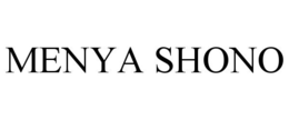 MENYA SHONO trademark