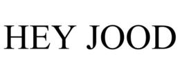 HEY JOOD trademark