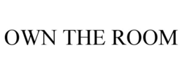OWN THE ROOM trademark