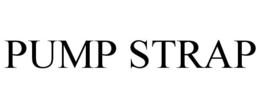 PUMP STRAP trademark