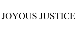 JOYOUS JUSTICE trademark