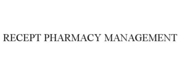 RECEPT PHARMACY MANAGEMENT trademark