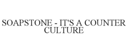 SOAPSTONE - IT'S A COUNTER CULTURE trademark
