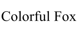 COLORFUL FOX trademark