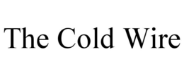 THE COLD WIRE trademark