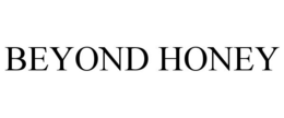 BEYOND HONEY trademark