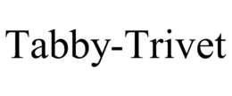 TABBY-TRIVET trademark
