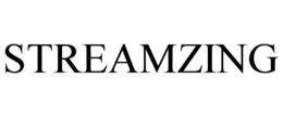 STREAMZING trademark