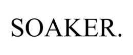 SOAKER. trademark