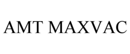 AMT MAXVAC trademark