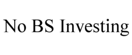 NO BS INVESTING trademark