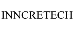 INNCRETECH trademark