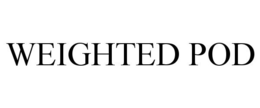 WEIGHTED POD trademark