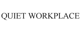 QUIET WORKPLACE trademark