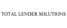 TOTAL LENDER SOLUTIONS trademark