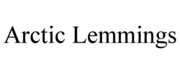 ARCTIC LEMMINGS trademark