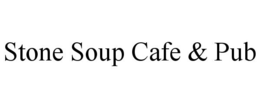 STONE SOUP CAFE & PUB trademark