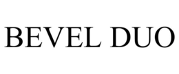 BEVEL DUO trademark