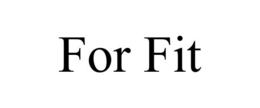 FOR FIT trademark