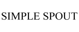 SIMPLE SPOUT trademark