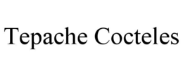 TEPACHE COCTELES trademark