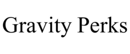 GRAVITY PERKS trademark