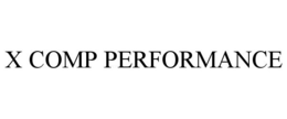 X COMP PERFORMANCE trademark