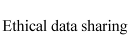 ETHICAL DATA SHARING trademark