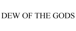 DEW OF THE GODS trademark
