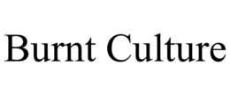 BURNT CULTURE trademark
