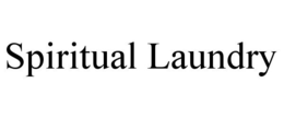 SPIRITUAL LAUNDRY trademark