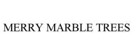 MERRY MARBLE TREES trademark